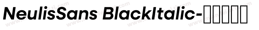 NeulisSans BlackItalic字体转换